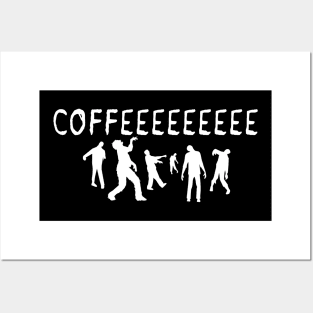 Zombies Gift shirt for coffee lovers Posters and Art